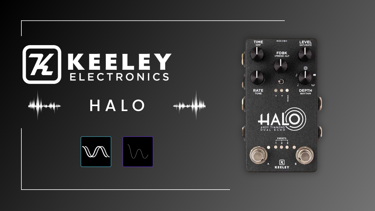 Keeley HALO アンディ・ティモンズが生んだ唯一無二のデュアルエコー  