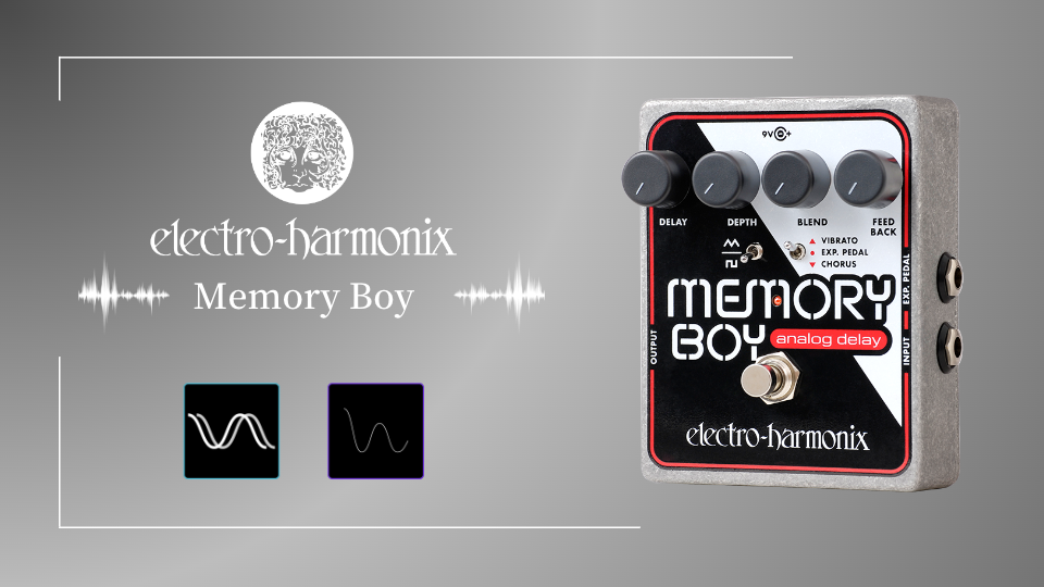 electro-harmonix Memory Boy 名機を受け継ぐMod付きディレイ