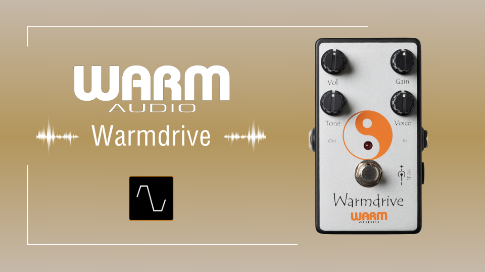 Warm Audio Warmdrive Zenオーバードライブを忠実に再現【サウンドデモ